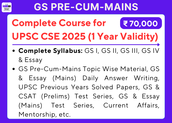 GS Pre-Cum-Mains Complete Course for UPSC CSE 2025 (1 Year Validity)