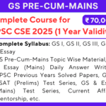 GS Pre-Cum-Mains Complete Course for UPSC CSE 2025 (1 Year Validity)