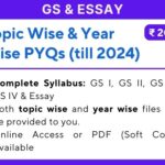 GS and Essay Mains Topic Wise PYQs for UPSC CSE 2025